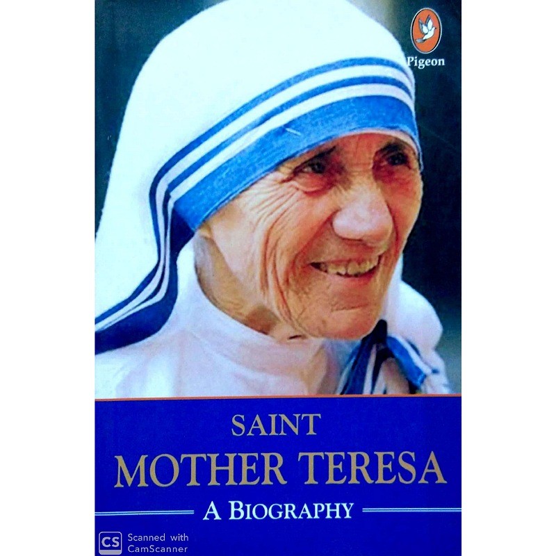 Saint Mother Teresa a Biography