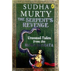 THE SERPENTS REVENGE - Unusual Tales from the MAHABHARATA - Sudha Murty