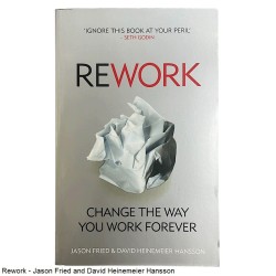 Rework - Jason Fried and David Heinemeier Hansson
