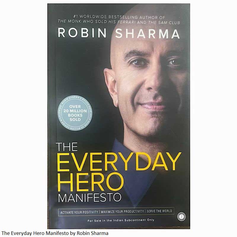 The Everyday Hero Manifesto by Robin Sharma