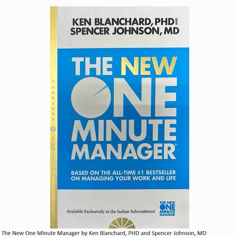 The New One Minute Manager by Ken Blanchard PHD and Spencer Johnson MD