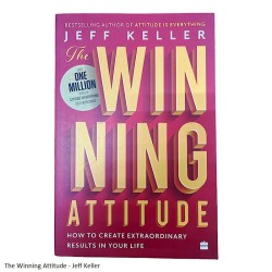 The Winning Attitude by Jeff Keller