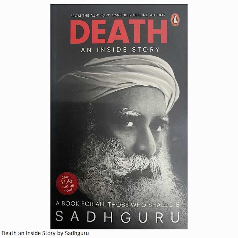 Death an Inside Story by Sadhguru