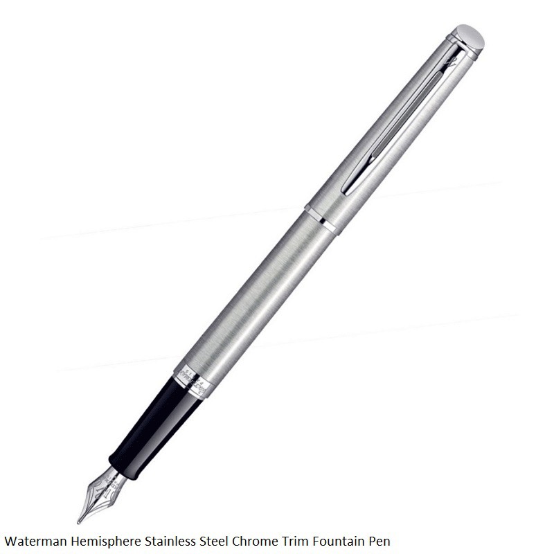 Waterman Hemisphere Stainless Steel Chrome Trim Fountain Pen